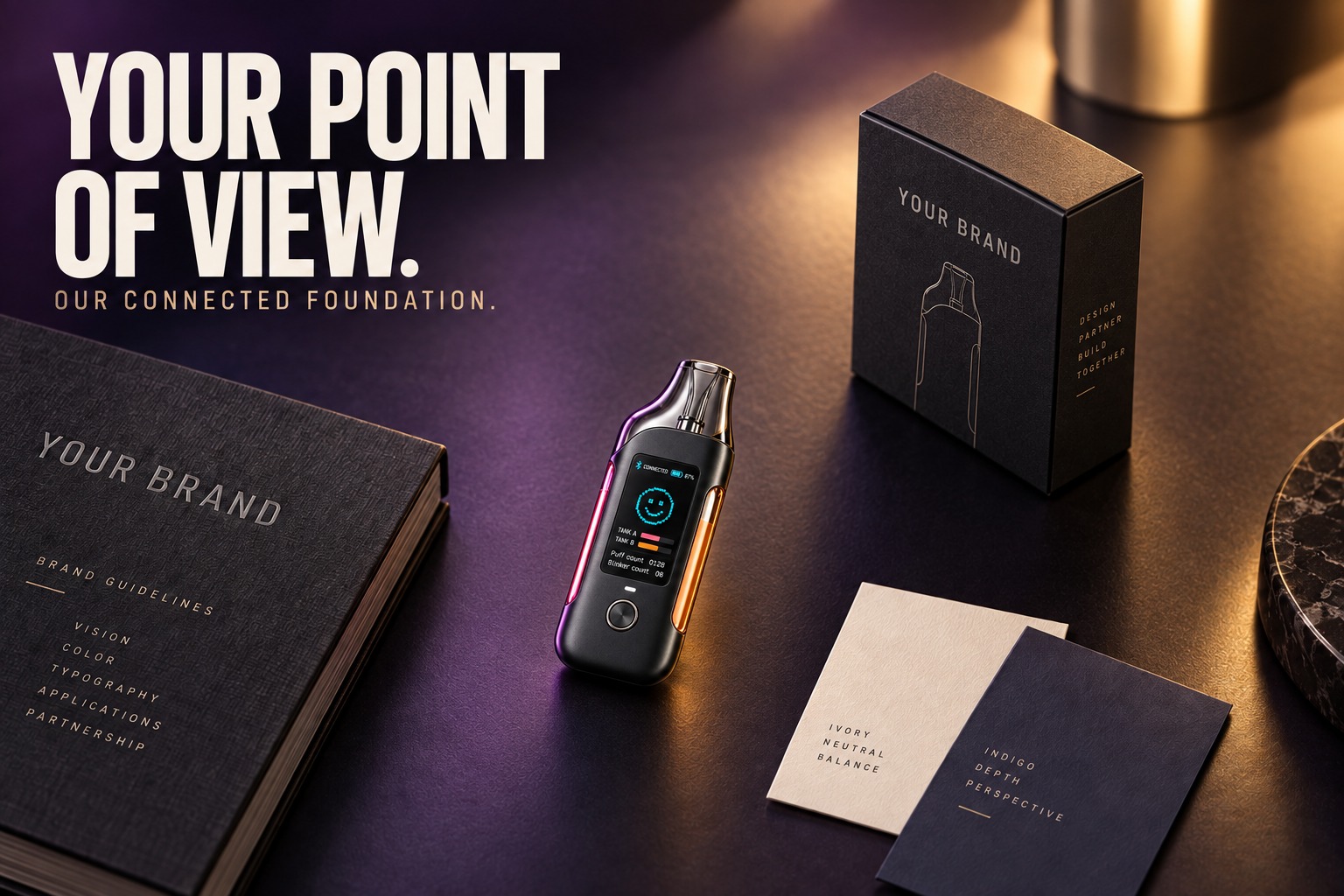 Your point of view. Our connected foundation. A device and a brand identity kit.